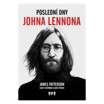 Poslední dny Johna Lennona – James Patterson