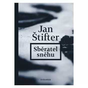 Sběratel sněhu – Jan Štifter